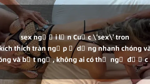 sex người lớn Cuộc 'sex' trong thang máy: Khi sự kích thích tràn ngập ở dạng nhanh chóng và bất ngờ, không ai có thể ngờ được điều gì sẽ xảy ra!