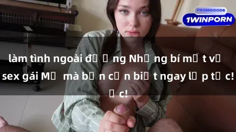 làm tình ngoài đường Những bí mật về sex gái Mỹ mà bạn cần biết ngay lập tức!