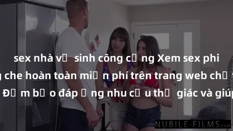 sex nhà vệ sinh công cộng Xem sex phim Việt Nam không che hoàn toàn miễn phí trên trang web chất lượng cao. Đảm bảo đáp ứng nhu cầu thị giác và giúp thỏa mãn mong muốn của bạn.