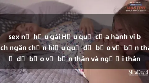 sex nữ hầu gái Hậu quả của hành vi bạo dâm sex và cách ngăn chặn hiệu quả để bảo vệ bản thân và người thân