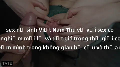 sex nữ sinh Việt Nam Thú vị với sex cosplay anime: Trải nghiệm mới lạ và đắt giá trong thế giới cosplay! Đắm mình trong không gian hư cấu và thỏa mãn niềm đam mê của bạn!